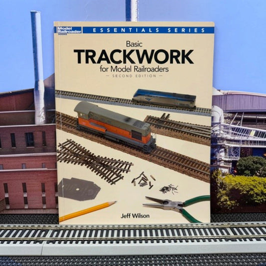 #1632 Basic Trackwork for Model Railroaders – Second Edition